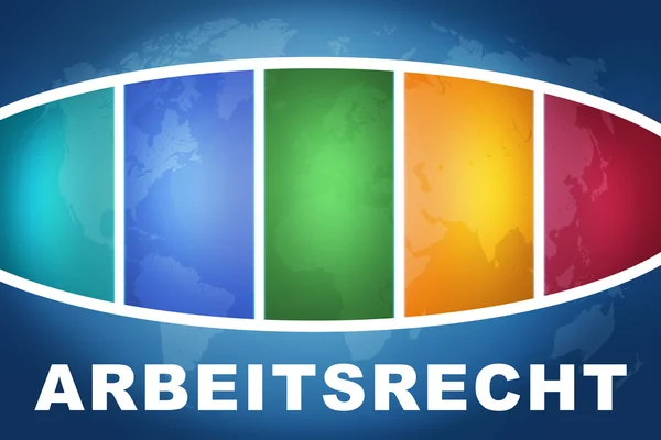 Arbeitsrecht - Deutsch Wort für das Arbeitsrecht Text Illustration Konzept auf blauem Hintergrund mit bunten Weltkarte — Stockfoto